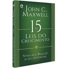 As 15 Leis do Crescimento – Viva-as e Realize o seu Potencial